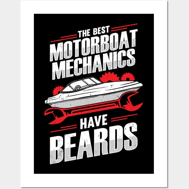 The Best Motorboat Mechanics Have Beards Wall Art by Dolde08